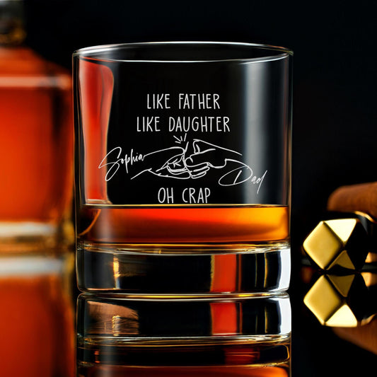 Like Father Like Daughter Funny Whiskey Glass for Dad, Perfect Father's Day Gift with Humorous Message, Birthday and New Dad Gift