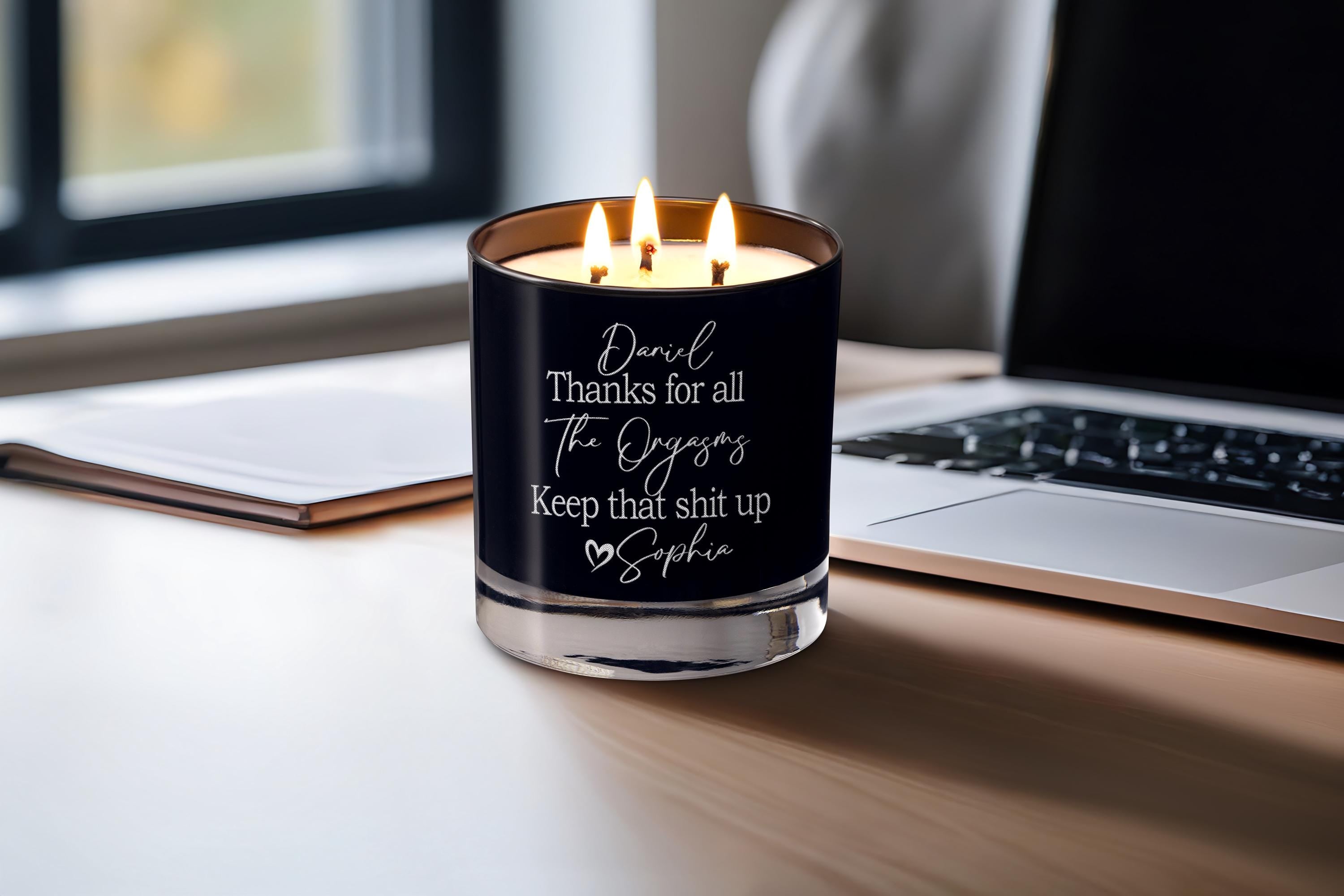 Engraved Triple Wick Soy Personalized Candle Thanks for All the Orgasms Naughty Gift for Him