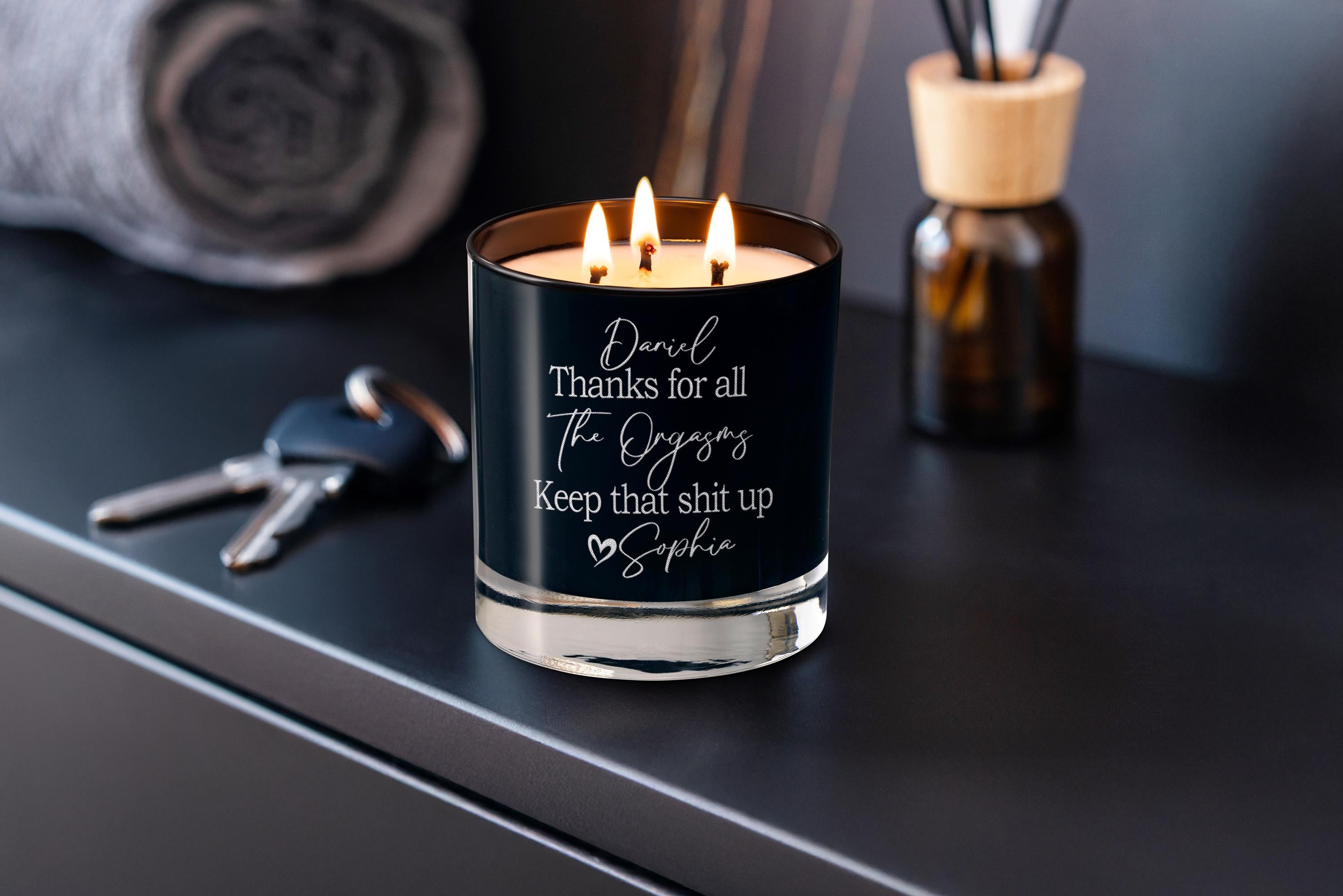 Engraved Triple Wick Soy Personalized Candle Thanks for All the Orgasms Naughty Gift for Him
